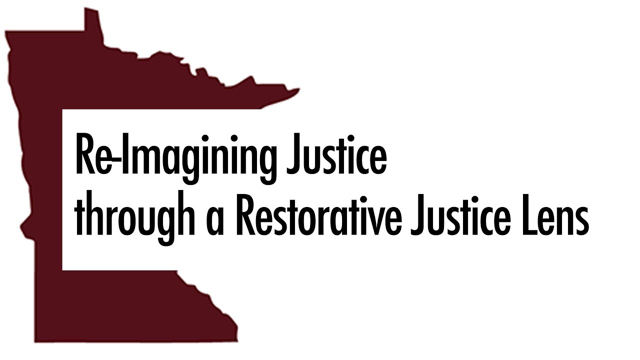 Re-Imagining Justice through a Restorative Justice Lens