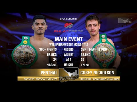 Penthai Vs Corey Nicholson - MTL 7 - WBC Muaythai World Title