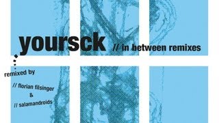 Yoursck - In Between (Florian Filsinger Remix)