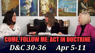 Come Follow Me: Act in Doctrine (Doctrine and Covenants 30-36, Apr 5-11)