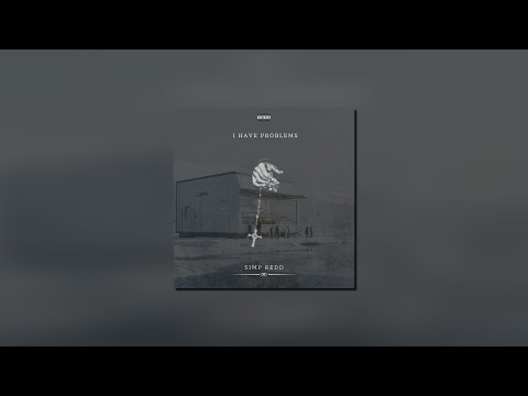 Simp Redd - I Have Problems