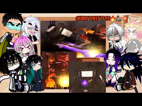 Hashiras react to Skibidi Toilet 73 PART 2 [] EP 73 ALL PART with SECRET EPS []no thumbnail bcs lazy