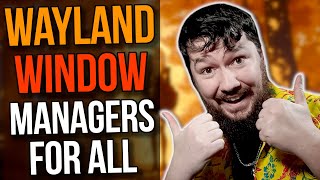 Best Wayland Compositors For Window Manager Users