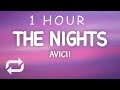 Avicii - The Nights (Lyrics) | 1 HOUR