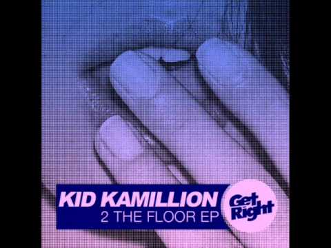 Kid Kamillion - 2 The Floor (feat. TWRK)