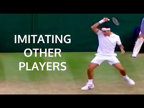 Roger Federer - Imitating Other Player's Shots