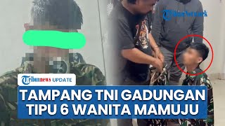 Tampang TNI Gadungan di Mamuju Tipu 6 Wanita hingga Korban Rugi Jutaan Rupiah, Pelaku Diringkus