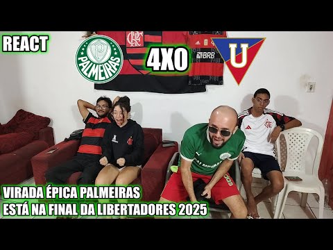 REACT PALMEIRAS 4X0 LDU COM UMA VITÓRIA ÉPICA O PALMEIRAS ESTÁ NA FINAL DA LIBERTADORES 2025