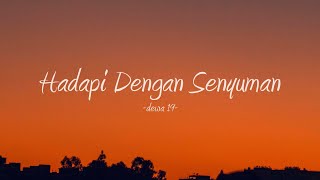 Dewa 19 - Hadapi Dengan Senyuman I Lirik Lagu Indonesia