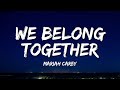 Mariah Carey - We Belong Together (Lyrics)