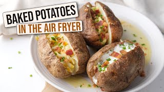 Air Fryer Baked Potatoes [w/ Crispy Skin]