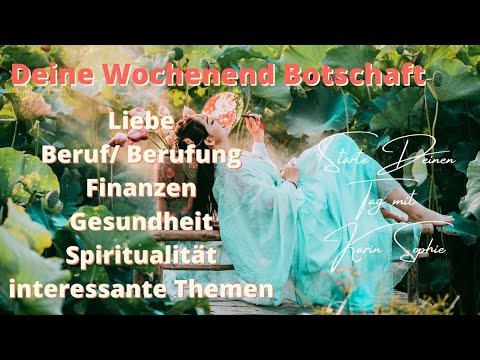 Deine "WOCHENEND BOTSCHAFT" vom 25.6- 27.6.2021 💎 "Wen lernst Du kennen?" 💟