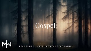 Gospel | Soaking Worship Music Into Heavenly Sounds // Instrumental Soaking Worship