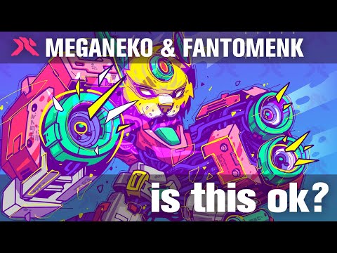 meganeko & FantomenK - is this ok?