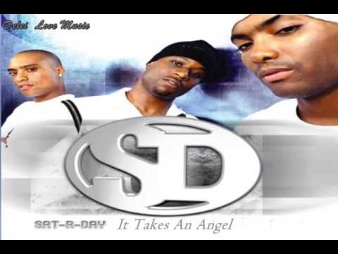 Sat-R-Day - It Takes An Angel