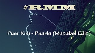 Puer Kim - Pearls (Matabei Edit)