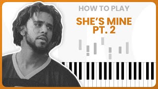 How To Play She&#39;s Mine Pt. 2 By J. Cole On Piano - Piano Tutorial (Part 1)