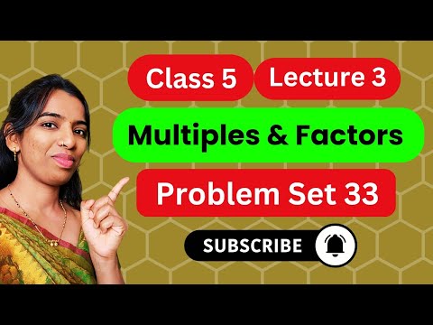 Class 5 | Problem Set 33 | Multiples And Factors | Chapter 8