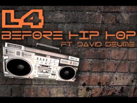L4 - Before Hip Hop Ft. David Seume