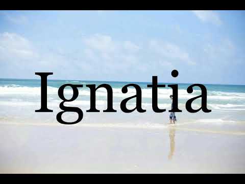 How To Pronounce Ignatia🌈🌈🌈🌈🌈🌈Pronunciation Of Ignatia