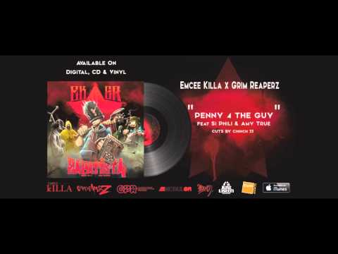Emcee Killa & Grim Reaperz - Penny 4 The Guy feat. Si Phili (Cuts : Chinch 33)