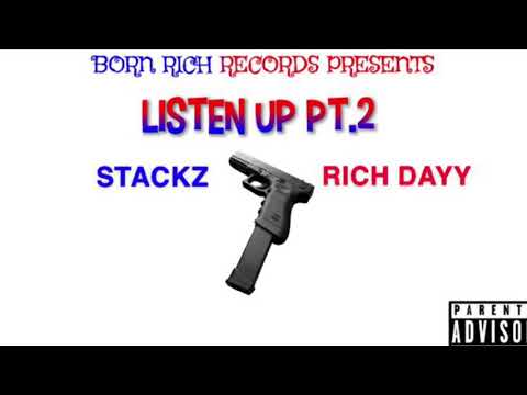 Stackz X Rich Dayy - Listen Up Pt.2