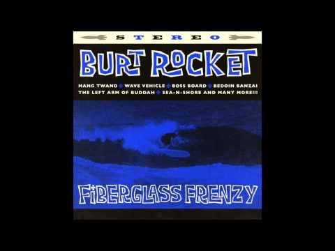 Burt Rocket   Boss Board (from Fiberglass Frenzy album on Double Crown Records)