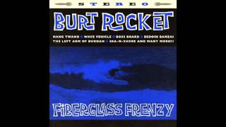 Burt Rocket   Boss Board (from Fiberglass Frenzy album on Double Crown Records)
