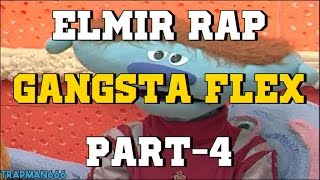 Elmır Ekmek Kafa - Gangsta Flex | Part-4