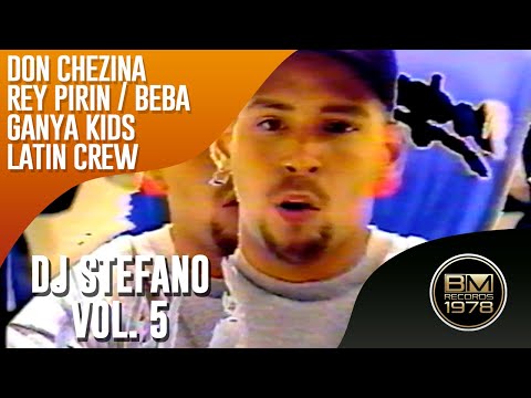 DJ Stefano Vol. 5 -  Don Chezina | Rey Pirin | Beba | Ganya Kids | Latin Crew (Video Oficial)