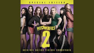 Kennedy Center Performance (From &quot;Pitch Perfect 2&quot; Soundtrack)