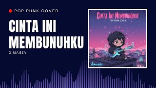 Download lagu D’MASIV - Cinta Ini Membunuhku | POP PUNK COVER mp3 Download lagu D’MASIV - Cinta Ini Membunuhku | POP PUNK COVER mp3