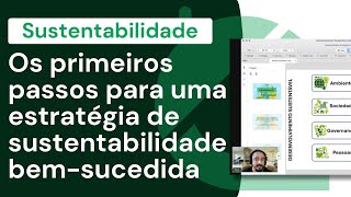 Os primeiros passos para uma estratégia de sustentabilidade bem-sucedida - Gestão ESG