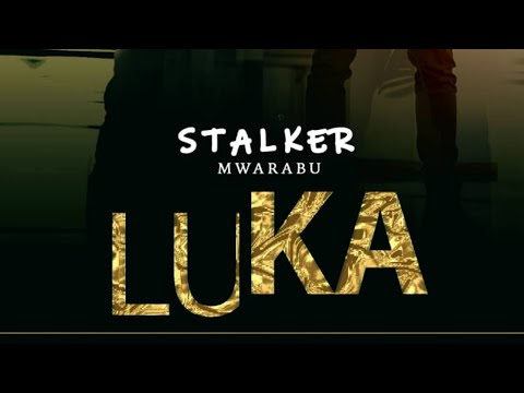 Stalker Mwarabu - luka (audio officiel)