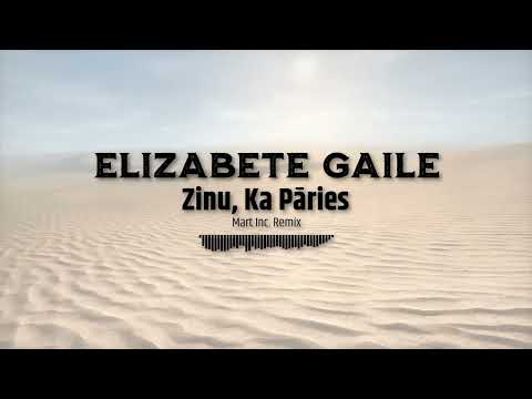 ELIZABETE GAILE - Zinu, Ka Pāries (Mart Inc. Remix)