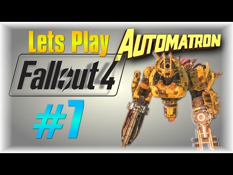 Lets Play Fallout 4 Automatron DLC #7 - ISAAC - [Robot Configurations] [100%]