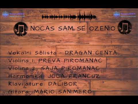 Centa / Preva Piromanac / Saja Piromanac / Joca Francuz / Dalibor - NOCAS SAM SE OZENIO