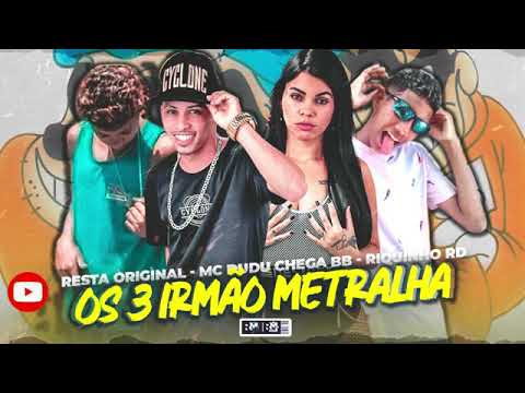 MC RESTA ORIGINAL, MC DUDU E RIQUINHO RD - OS 3 IRMÃO METRALHA ( #tornadodjhay 2023 )