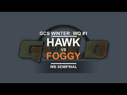 GCS:W 2017 Western Quali 1 - WB SF: [H] HawK vs. Foggy [N]