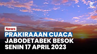Prakiraan Cuaca Jabodetabek Senin 17 April 2023, Bogor Diprakirakan akan Hujan Deras