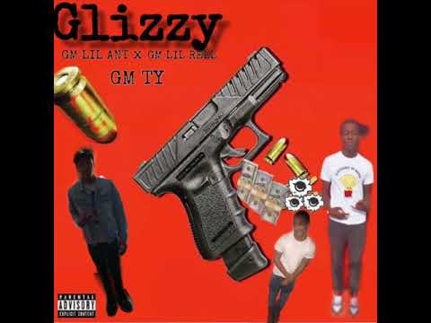 Gm Ty Aka(Tyskiii)x GM LIL RELL FT GM LIL ANT - Glizzy ( Offical Audio )