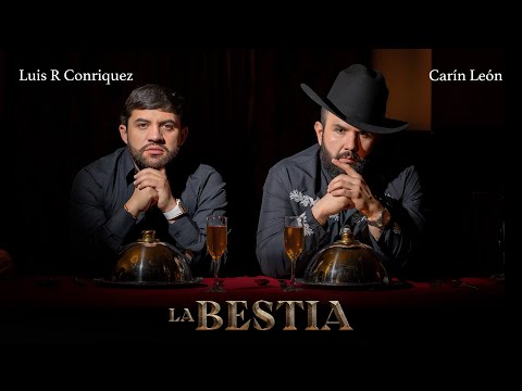 Luis R Conriquez, Carín León - La Bestia [Video Oficial]