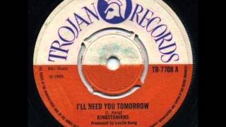 The Kingstonians - I'll Need you Tomorrow
