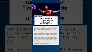 Perjuangan Luar Biasa Tim Uber Indonesia Sabet Medali meski Tak Diunggulkan