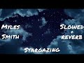 Stargazing Slowed Reverb Myles Smith