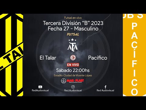 🔴 El Talar vs Pacífico - Fecha 27 - Tercera División B - Futsal AFA 2023 - Masculino
