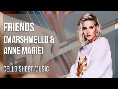 Cello Sheet Music: How to play Friends by Marshmello & Anne Marie