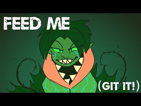 FEED ME (GIT IT!) - lsoh/bmc animatic