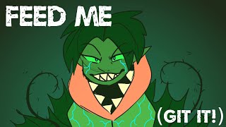 FEED ME (GIT IT!) - lsoh/bmc animatic