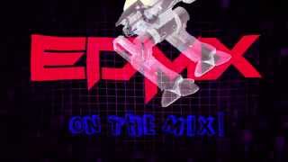 EDMX On The Mix!